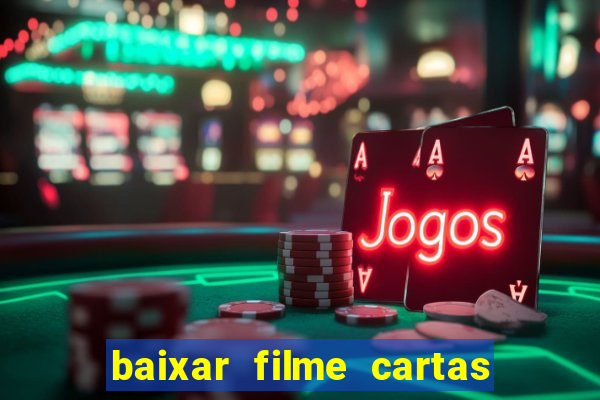 baixar filme cartas para julieta legendado